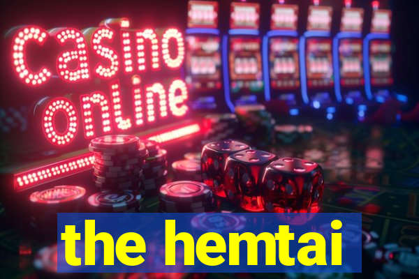 the hemtai